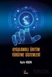 Uygulamalı Üretim Yürütme Sistemleri - Kriter Basım Yayın Dağıtım