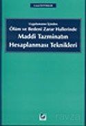 Uygulamanın İçinden Ölüm ve Bedeni Zarar Hallerinde Maddi Tazminatın Hesaplanması Teknikleri - 1