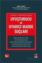 Uygulayıcı ve Denetleyici Gözüyle Uyuşturucu ve Uyarıcı Madde Suçları - Adalet Yayınevi