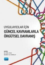 Uygulayıcılar İçin Güncel Kavramlarla Örgütsel Davranış - Nobel Yayın Dağıtım
