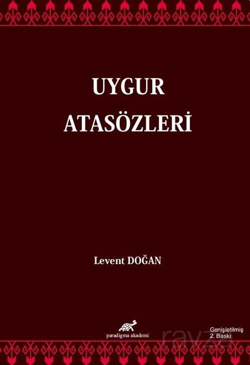 Uygur Atasözleri - Paradigma Akademi Yayınları (Edirne)