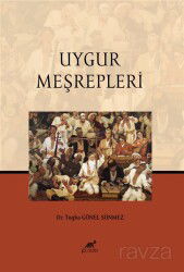 Uygur Meşrepleri - Paradigma Akademi Yayınları