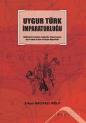 Uygur Türk İmparatorluğu - Altınordu Yayınları