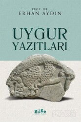 Uygur Yazıtları - Bilge Kültür Sanat