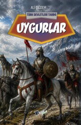 Uygurlar / Türk Devletleri Tarihi - Lopus Kitap
