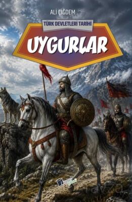 Uygurlar / Türk Devletleri Tarihi - 1