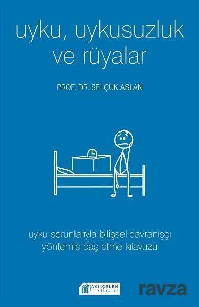 Uyku, Uykusuzluk ve Rüyalar - Akılçelen Kitaplar