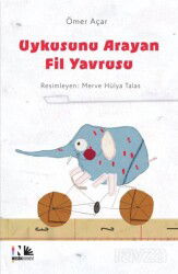 Uykusunu Arayan Fil Yavrusu - Nesin Yayınevi