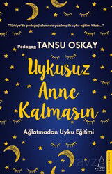 Uykusuz Anne Kalmasın - Destek Yayınları