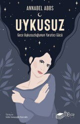 Uykusuz: Gece Uykusuzluğunun Yaratıcı Gücü - The Kitap