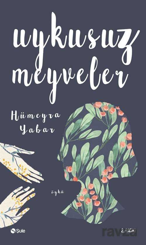 Uykusuz Meyveler - Şule Yayınları
