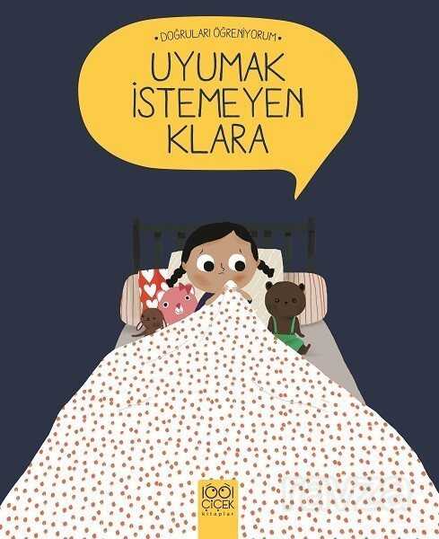 Uyumak İstemeyen Klara - 1001 Çiçek Kitaplar