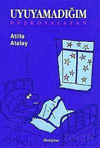 Uyuyamadığım Düş Kovalayan - İletişim Yayınları