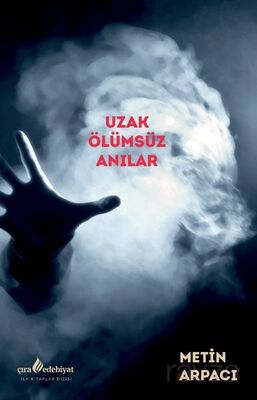 Uzak Ölümsüz Anılar - 1