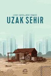 Uzak Şehir - İletişim Yayınları