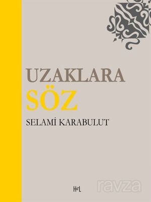 Uzaklara Söz - 1