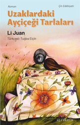 Uzaklardaki Ayçiçeği Tarlaları - Ayrıkotu Yayınları