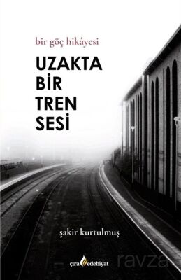 Uzakta Bir Tren Sesi - 1