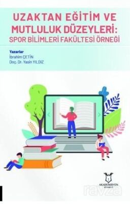 Uzaktan Eğitim ve Mutluluk Düzeyleri: Spor Bilimleri Fakültesi Örneği - 1