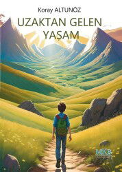 Uzaktan Gelen Yaşam - MKB Halk Kütüphanesi Yayınevi