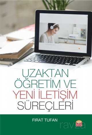 Uzaktan Öğretim ve Yeni İletişim Süreçleri - 1