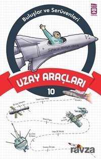 Uzay Araçları / Buluşlar ve Serüvenleri - Timaş Genç Yayınları