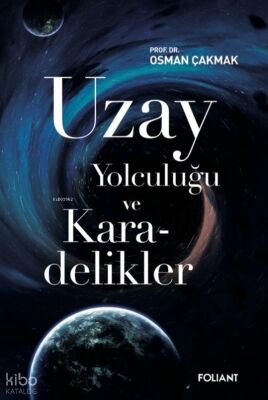 Uzay Yolculugu ve Kara Delikler - 1