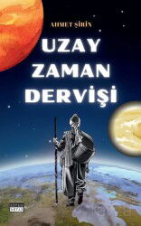 Uzay Zaman Derviş - Siyah Beyaz Yayınları