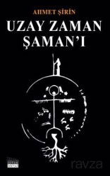 Uzay Zaman Şaman'ı - Siyah Beyaz Yayınları
