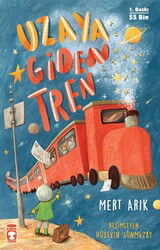 Uzaya Giden Tren - Timaş Çocuk Yayınları