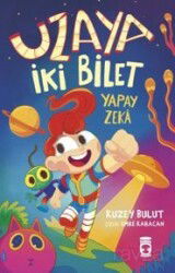 Uzaya İki Bilet Yapay Zeka - Timaş Çocuk Yayınları