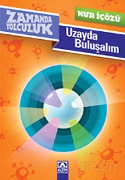 Uzayda Buluşalım - Altın Kitaplar