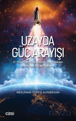 Uzayda Güç Arayışı - 1