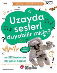 Uzayda Sesleri Duyabilir Misin? - Koç Üniversitesi Yayınları