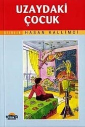 Uzaydaki Çocuk - Hikmet Neşriyat