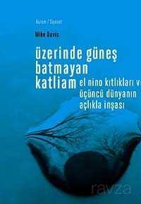 Üzerinde Güneş Batmayan Katliam - Yordam Kitap