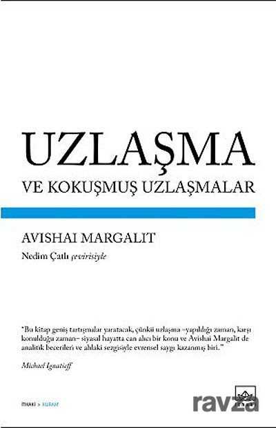 Uzlaşma ve Kokuşmuş Uzlaşmalar - İthaki Yayınları