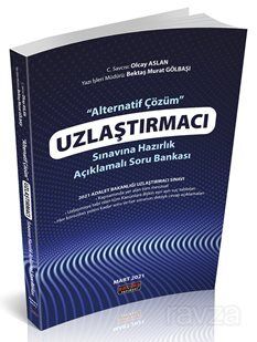 Uzlaştırmacı Sınavına Hazırlık Açıklamalı Soru Bankası - 1