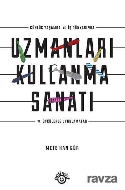 Uzmanları Kullanma Sanatı - 1