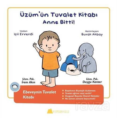 Üzüm'ün Tuvalet Kitabı / Anne Bitti ! - 1