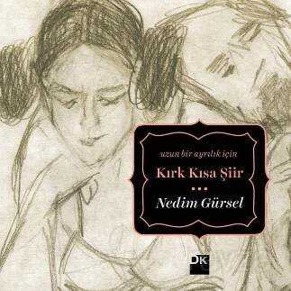 Uzun Bir Ayrılık İçin Kırk Kısa Şiir - Doğan Kitapçılık