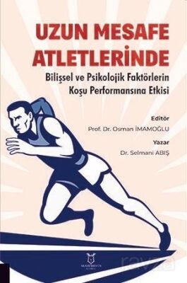 Uzun Mesafe Atletlerinde Bilişsel ve Psikolojik Faktörlerin Koşu Performansına Etkisi - 1