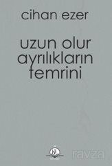Uzun Olur Ayrılıkların Temrini - 1