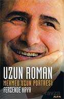 Uzun Roman Mehmed Uzun Portresi - Alfa Yayınları