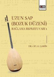 Uzun Sap (Bozuk Düzeni) Bağlama Repertuvarı 1 - Eğitim Kitabevi