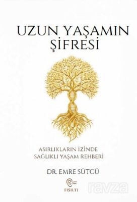 Uzun Yaşamın Şifresi - 1