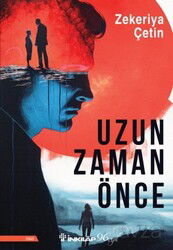 Uzun Zaman Önce - İnkılap Kitabevi