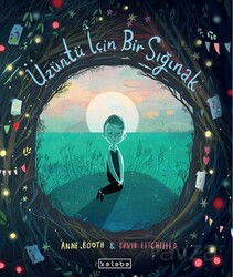 Üzüntü İçin Bir Sığınak - Ketebe Çocuk