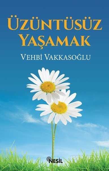 Üzüntüsüz Yaşamak - 1