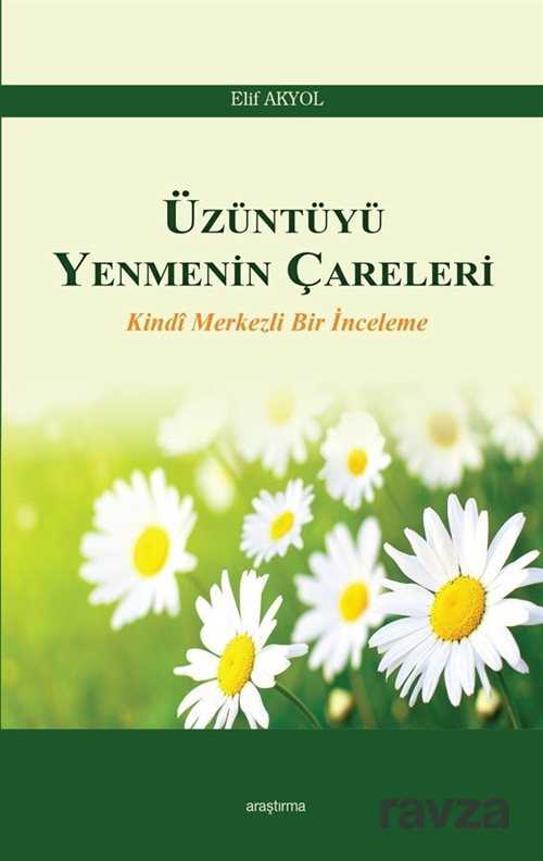 Üzüntüyü Yenmenin Çareleri - 1